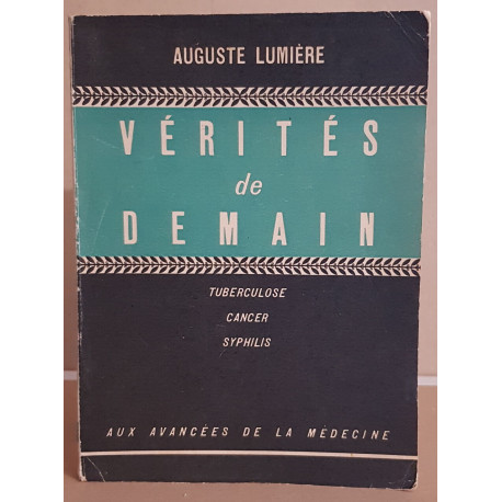 Vérités de demain - tuberculose - cancer - syphilis