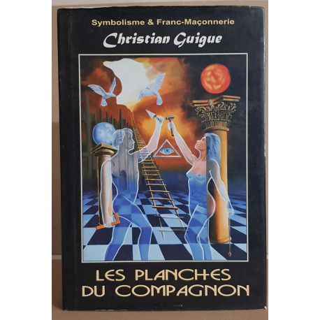 Les planches du compagnon (Symbolisme et franc-maçonnerie)