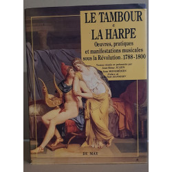 Le tambour et la harpe - oeuvres pratiques et manifestations...