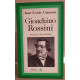 Gioachino Rossini - l'homme et son oeuvre