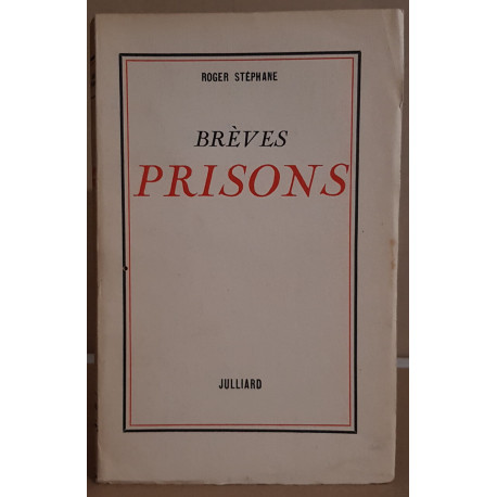 Brèves prisons - 29 Mars - 21 Avril 1955