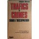 Trafics et crimes sous l'occupation