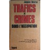 Trafics et crimes sous l'occupation