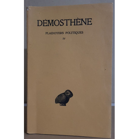 Démosthène - plaidoyers politiques - tome IV