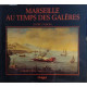 Marseille au temps des galeres: 1660-1748