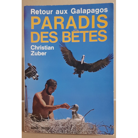 Retour aux Galapagos paradis des bètes / dédicace