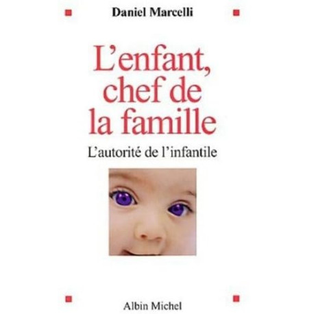 L'Enfant chef de la famille : L'autorité de l'infantile