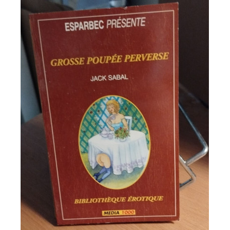 Grosse poupée perverse