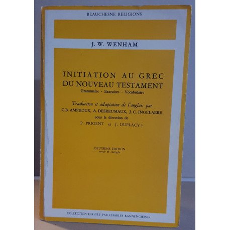 Initiation au grec du Nouveau Testament grammaire exercices...