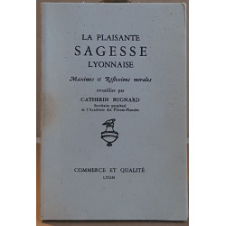 La plaisante sagesse lyonnaise - maximes et réflexions morales