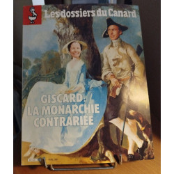 Les dossiers du canard n° 1 / giscard : la monarchie contrariée