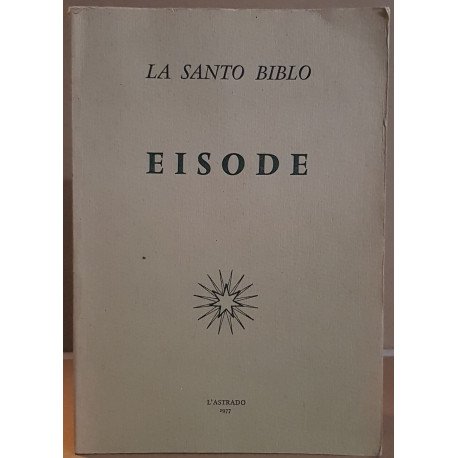 La santo Biblo - Eisode