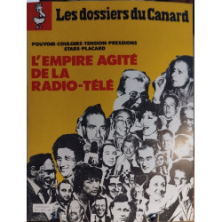 Les dossiers du canard n° 8 /l'empire agité de la radio-télé