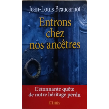 Entrons chez nos ancêtres