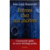 Entrons chez nos ancêtres