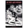 Le feu aux fesses