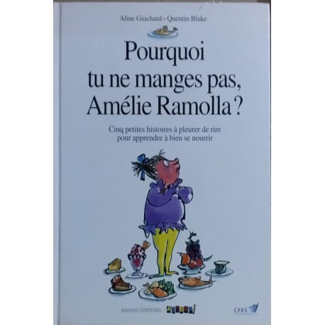 Pourquoi tu ne manges pas Amélie Ramolla ?: Cinq petites histoires...