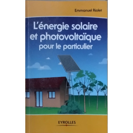 L'énergie solaire et photovoltaïque pour le particulier