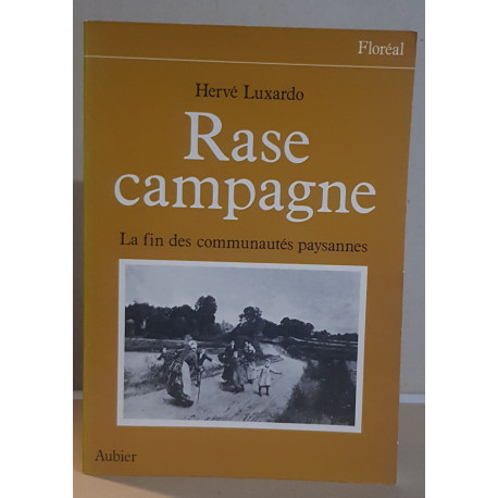 Rase campagne - la fin des communautes paysannes - 1830-1914