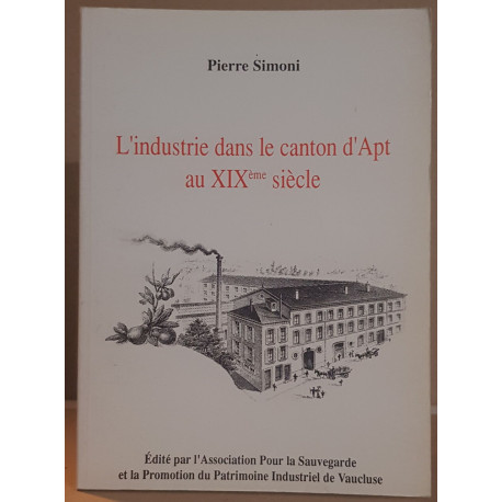 L'industrie dans le canton d'Apt au XIX° siècle