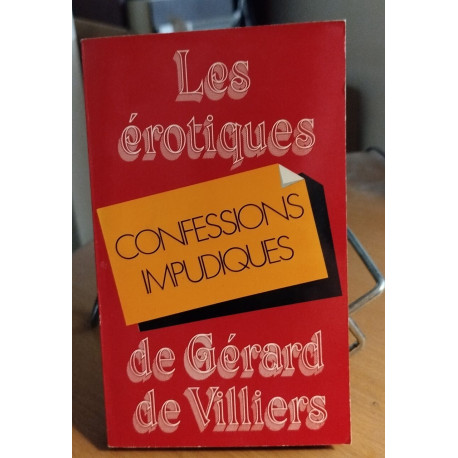 Confessions impudiques (Les Érotiques de Gérard de Villiers)