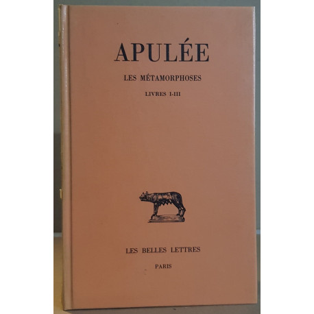 Apulée - Les métamorphoses - Tome I - livres I-IIII