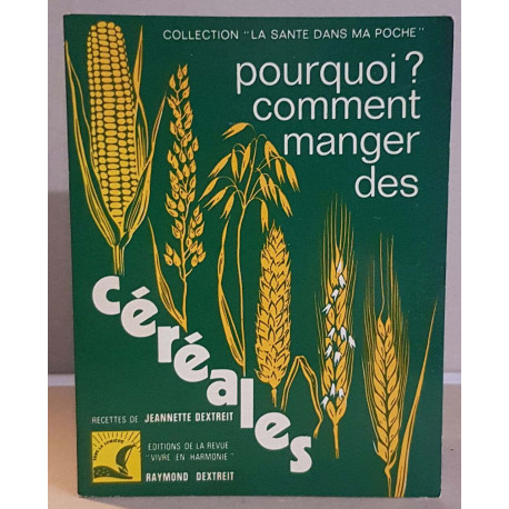 Pourquoi ? Comment manger des céréales