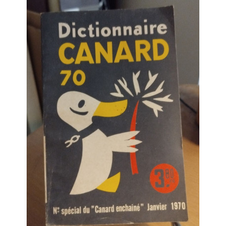 N° special du canard enchainé / dictionnaire canard 70