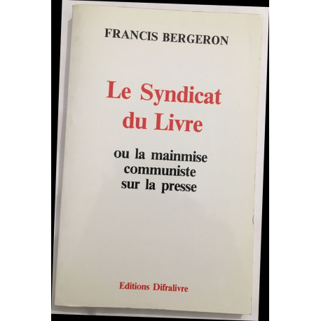 Le syndicat du livre ou la mainmise communiste sur la presse