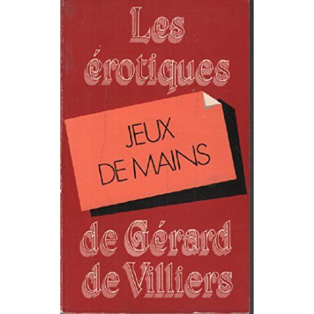 Jeux de mains (Les Érotiques de Gérard de Villiers)