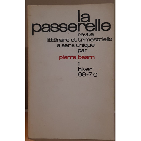 La passerelle N°1 (hiver 69-70) revue littéraire trimestrielle à...