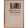 Héraclite et Parménide - Quelle est l'origine de toutes choses ?...