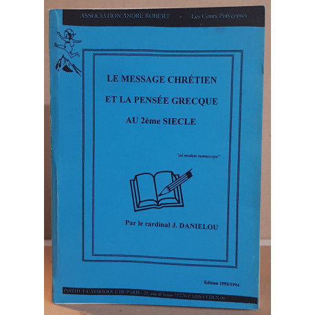 Le message chrétien et la pensée grecque au II° siècle