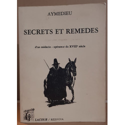 Secrets et remèdes d'un médecin opérateur du XVIII° siècle