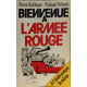 Bienvenue a l'armee rouge / le 1° guide pratique du collabo