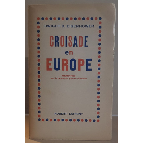 Croisade en Europe - mémoires sur la deuxième guerre mondiale