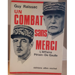 Un combat sans merci - L'affaire Pétain - De Gaulle