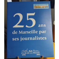 25 ans de Marseille par ses journalistes