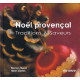 Noël provençal - traditions et saveurs: Traditions et Saveurs