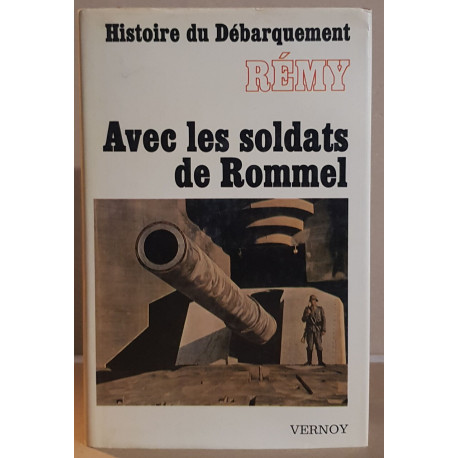 Avec les soldats de Rommel - Histoire du débarquement