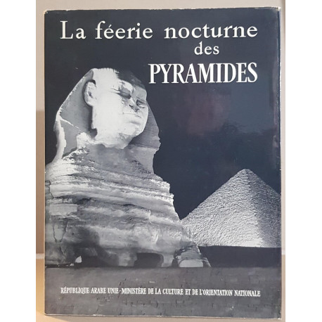 La féerie nocturne des pyramides