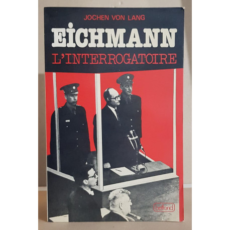 Eichmann - L'interrogatoire