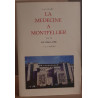 La médecine à Montpellier - Tome VII - De 1960 à 1985 (1° et 2°...