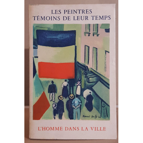 Les peintres témoins de leur temps - Tome III - L'homme dans la ville