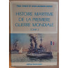 Histoire maritime de la première guerre mondiale - Tome 2 -...