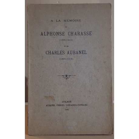 A la mémoire de Alphonse Charasse (1895-1918) et de Charles...