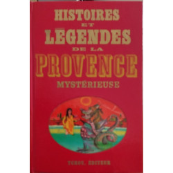 Histoires et légendes de la provence mysterieuse