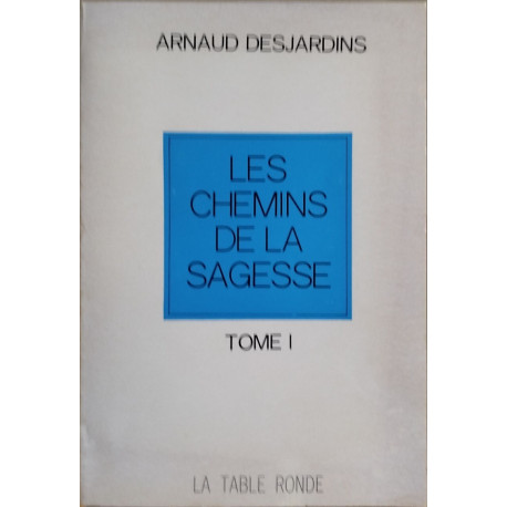 Les chemins de la sagesse / tome 1