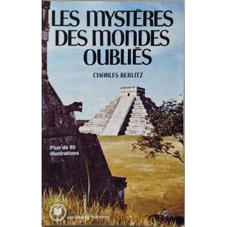 Les mysteres des mondes oubliés / 85 illutrations