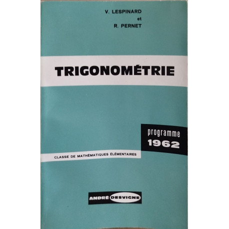 Trigonométrie / programme 1962 / classe de mathématiques élémentaires